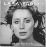 Lara Fabian - Sola Otra Vez